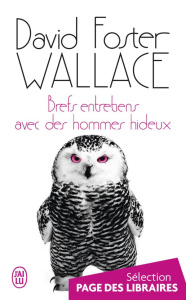 BREF ENTRETIEN AVEC DES HOMMES HIDEUX - Foster-Wallace David ; Etienne Jean-René