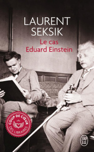 Le cas Eduard Einstein - Seksik Laurent