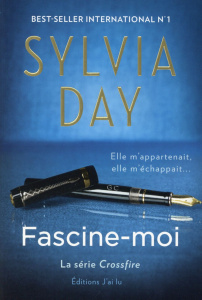 Crossfire Tome 4 : Fascine-Moi - Day Sylvia ; Nabet Agathe