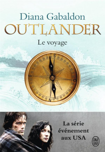 Outlander Tome 3 : Le voyage - Gabaldon Diana ; Safavi Philippe