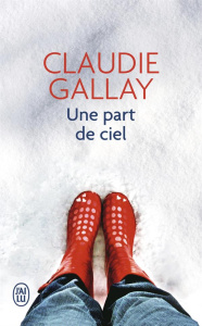 Une part de ciel - Gallay Claudie