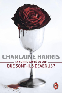 La communauté du Sud : Que sont-ils devenus ? - Harris Charlaine ; Muller Anne