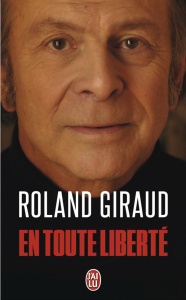 En toute liberté - Giraud Roland