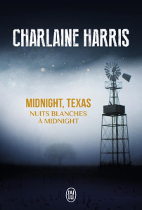 Midnight, Texas Tome 3 : Nuits blanches à Midnight - Harris Charlaine ; Muller Anne