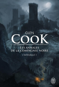 Les Annales de la Compagnie noire L'intégrale Tome 1 : La compagnie noire ; Le château noir ; La ros - Cook Glen ; Couton Patrick ; Robert Alain