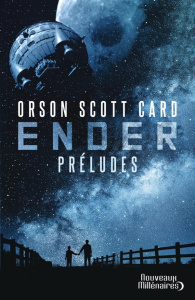 Le cycle d'Ender : Préludes - Card Orson Scott ; Sicart Pierre-Alexandre