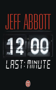 Last minute - Abbott Jeff ; Riveline Anath