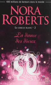 Le cercle blanc Tome 2 : La danse des dieux - Roberts Nora ; Evrard Lionel