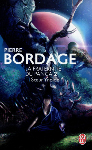 La fraternité du Panca Tome 2 : Soeur Ynolde - Bordage Pierre