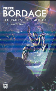 La fraternité du Panca Tome 3 : Frère Kalkin - Bordage Pierre