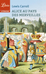Alice au pays des merveilles - Carroll Lewis ; Riot Elen
