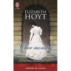 Les fantômes de Maiden Lane Tome 7 : Cher monstre - Hoyt Elizabeth ; Garcia Daniel