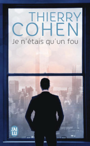 Je n'étais qu'un fou - Cohen Thierry