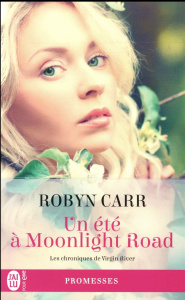 Les chroniques de Virgin River Tome 9 : Un été à Moonlight Road - Carr Robyn ; Godoc Maud