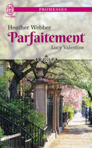 Lucy Valentine Tome 4 : Parfaitement - Webber Heather ; Luc Elisabeth