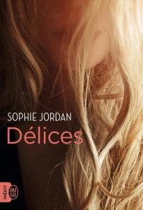 Délices - Jordan Sophie ; Scheuer Tiphaine
