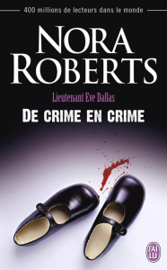 Lieutenant Eve Dallas Tome 38 : De crime en crime - Roberts Nora ; Le Pennec Guillaume