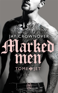 Marked men Tome 2 : Jet - Crownover Jay ; Connan de Vries Charlotte