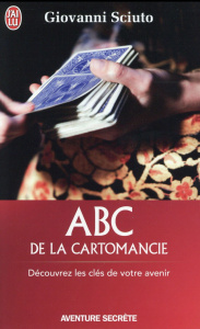 ABC de la cartomancie. Découvrez les clés de votre avenir - Sciuto Giovanni
