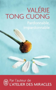 Pardonnable, impardonnable - Tong Cuong Valérie