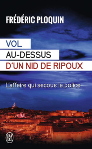 Vol au-dessus d'un nid de ripoux - Ploquin Frédéric