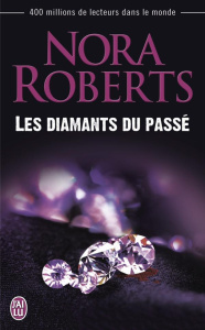 Les diamants du passé - Roberts Nora