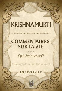 Commentaires sur la vie. Intégrale - Krishnamurti Jiddu ; Giroux Roger ; Tisserand Nico