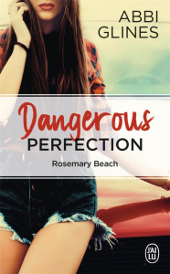 Dangerous perfection - Glines Abbi ; Gondrand Fabienne