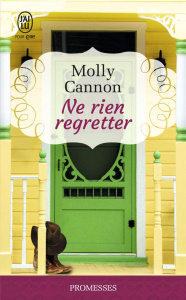 Ne rien regretter - Cannon Molly ; Fourneaux Véronique