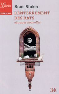 L'enterrement des rats et autres nouvelles - Stoker Bram ; Krémer Jean-Pierre
