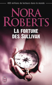 La fortune des Sullivan - Roberts Nora ; Pernoud Jérôme ; Pernoud Michèle