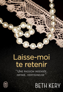Laisse-moi te retenir - Kery Beth ; Terrao Emilie