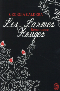 Les larmes rouges Tome 1.2 : Rémanence - Caldera Georgia