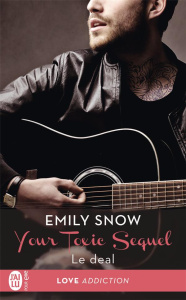 Your Toxic Sequel Tome 1 : Le deal - Snow Emily ; Del Cotto Sylvie