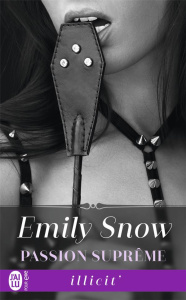 Passion suprême - Snow Emily ; Del Cotto Sylvie