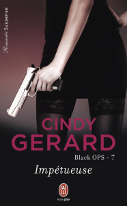 Black OPS Tome 7 : Impétueuse - Gerard Cindy ; Diker Zeynep