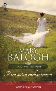 Le club des survivants Tome 4 : Rien qu'un enchantement - Balogh Mary ; Ascain Viviane