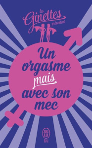Un orgasme mais avec son mec - COLLECTIF
