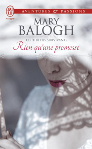 Le club des survivants Tome 5 : Rien qu'une promesse - Balogh Mary ; Ascain Viviane