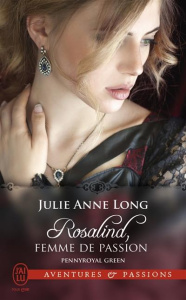 Pennyroyal Green Tome 3 : Rosalind, femme de passion - Long Julie Anne ; Tranchart Marie-Noëlle