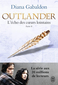 Outlander Tome 7 : L'écho des coeurs lointains. Partie 2 : Les fils de la liberté - Gabaldon Diana ; Safavi Philippe