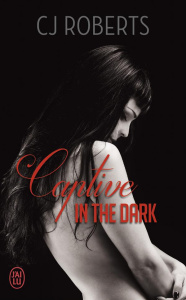 Captive in the dark - Roberts CJ ; Duverger Paule