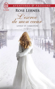 Lively St. Lemeston Tome 2 : L'escroc de mon coeur - Lerner Rose ; Hibert Nicole