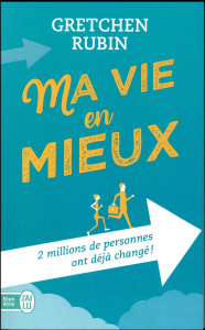 Ma vie en mieux. 2 millions de personnes ont déjà changé ! - Rubin Gretchen ; Decréau Laurence