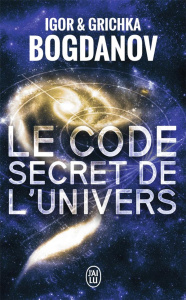 Le code secret de l'Univers - Bogdanov Grichka ; Bogdanov Igor