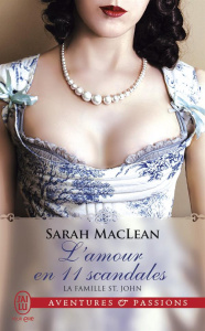 La famille St. John Tome 3 : L'amour en 11 scandales - MacLean Sarah ; Berthet Catherine