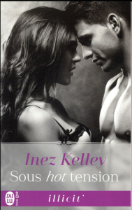 Sous hot tension - Kelley Inez ; Petit Arnold