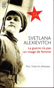 La guerre n'a pas un visage de femme - Alexievitch Svetlana - Ackerman Galia - Lequesne P