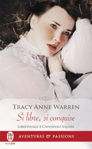 Libertinage à Cavendish Square Tome 2 : Si libre, si conquise - Warren Tracy Anne ; Osborne Dany