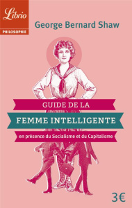 Guide de la femme intelligente en présence du socialisme et du capitalisme. Extraits - Shaw George Bernard ; Hamon Augustin ; Hamon Henri